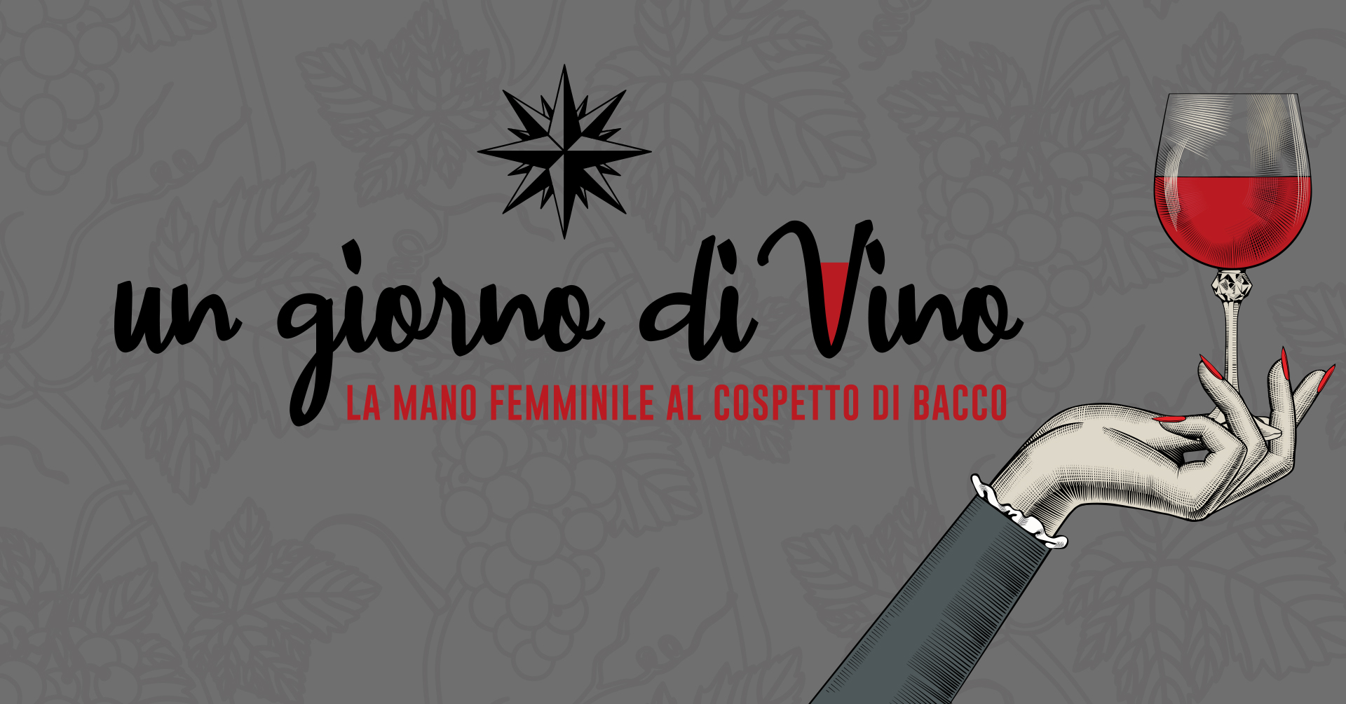 Un giorno di Vino - La mano femminile al cospetto di Bacco